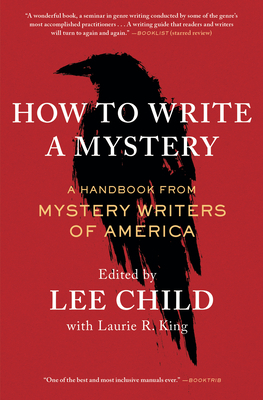 Cover of the book How to Write a Mystery: A Handbook from Mystery Writers of America by Mystery Writers of America and Lee Child and Laurie R. King