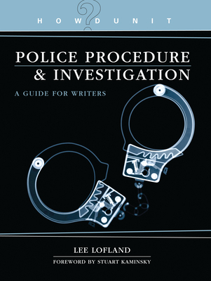 Cover of the book Howdunit Book of Police Procedure and Investigation: A Guide for Writers by Lee Lofland