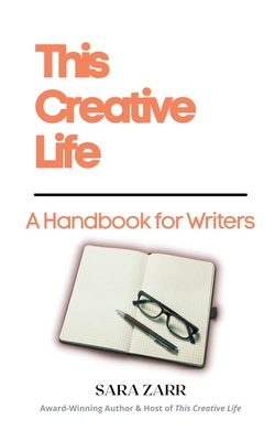 Cover of the book This Creative Life: A Handbook for Writers 